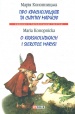 ��� ����������� �� ������ ������ = O krasnoludkach i sierotce Marysi. (���. � �����. �������)