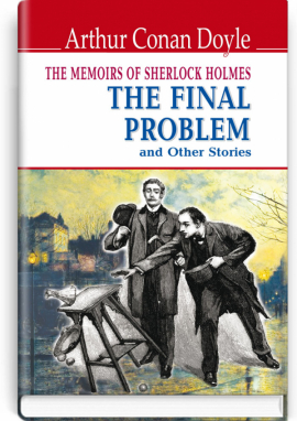 The Memoirs of Sherlock Holmes: The Final Problem and Other Stories =    :     