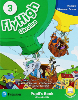 Fly High 3 Pupil's Book + CD The new ukrainian school