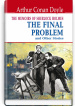 The Memoirs of Sherlock Holmes: The Final Problem and Other Stories =    :     