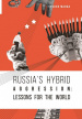 Russias hybrid aggression: Lessons for the world