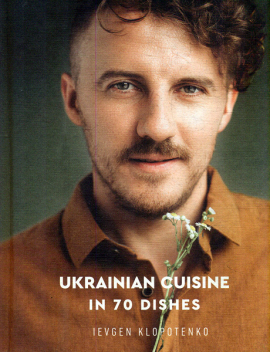 Ukrainian cuisine in 70 dishes
