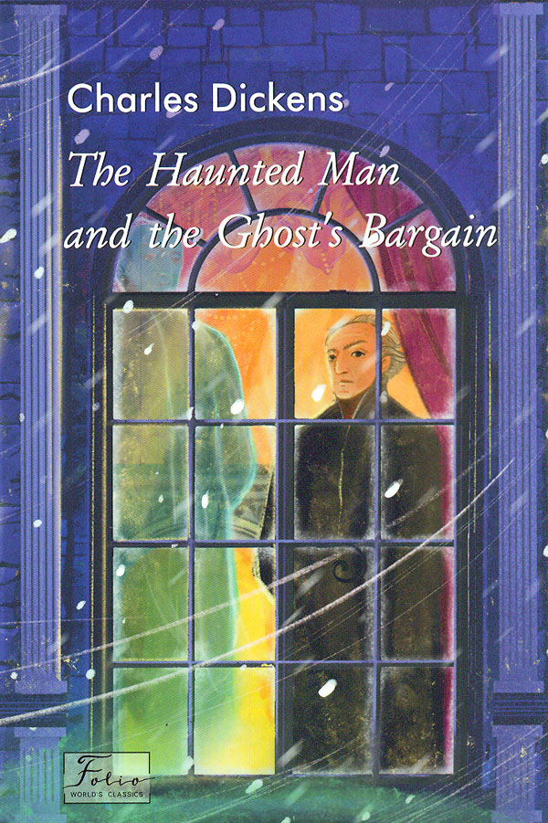 The Haunted Man and the Ghosts Bargain (      г) (Folo Worlds Classcs) (.)